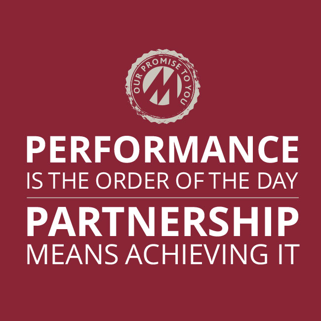 Performance is the order of the day. Partnership means achieving it